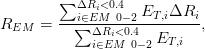         ∑
          ΔRi <0.4  ET,iΔRi
REM  =  --i∑∈EMΔRi0<−02.4--------,
             i∈EM  0−2ET,i
      
