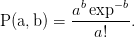           abexp −b
P(a,b ) = --------.
             a!
      